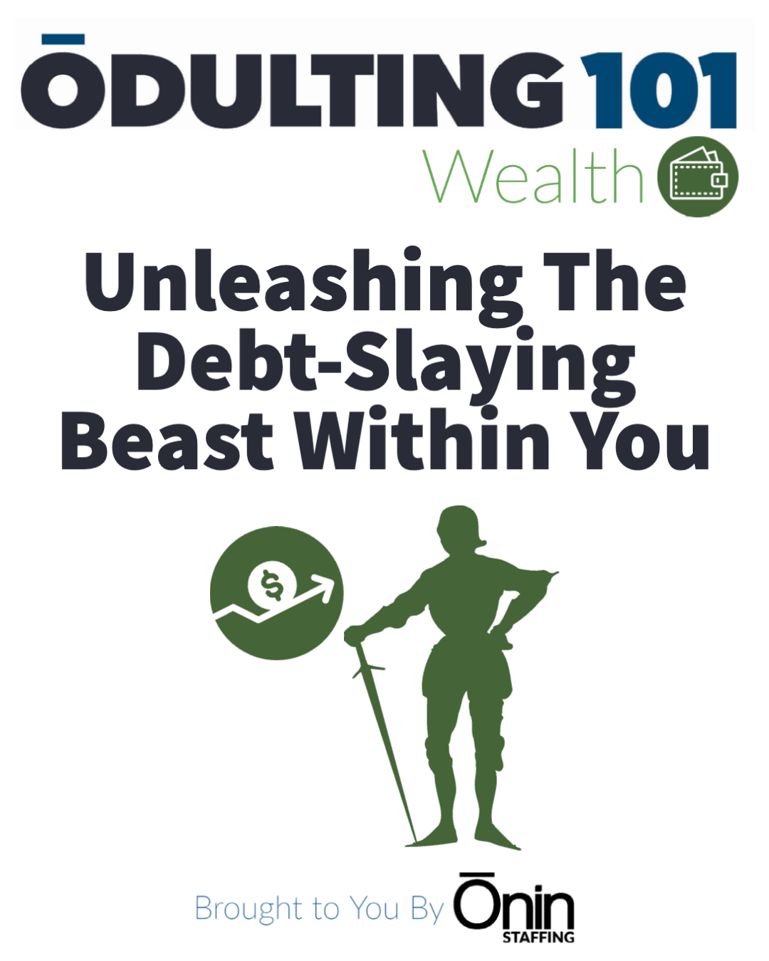 Knight in shining armor holding a sword, ready to slay the debt dragon, with a speech bubble representing debt, in the Odulting Wealth series blog post titled "Unleashing The Debt Slaying Beast Within You."