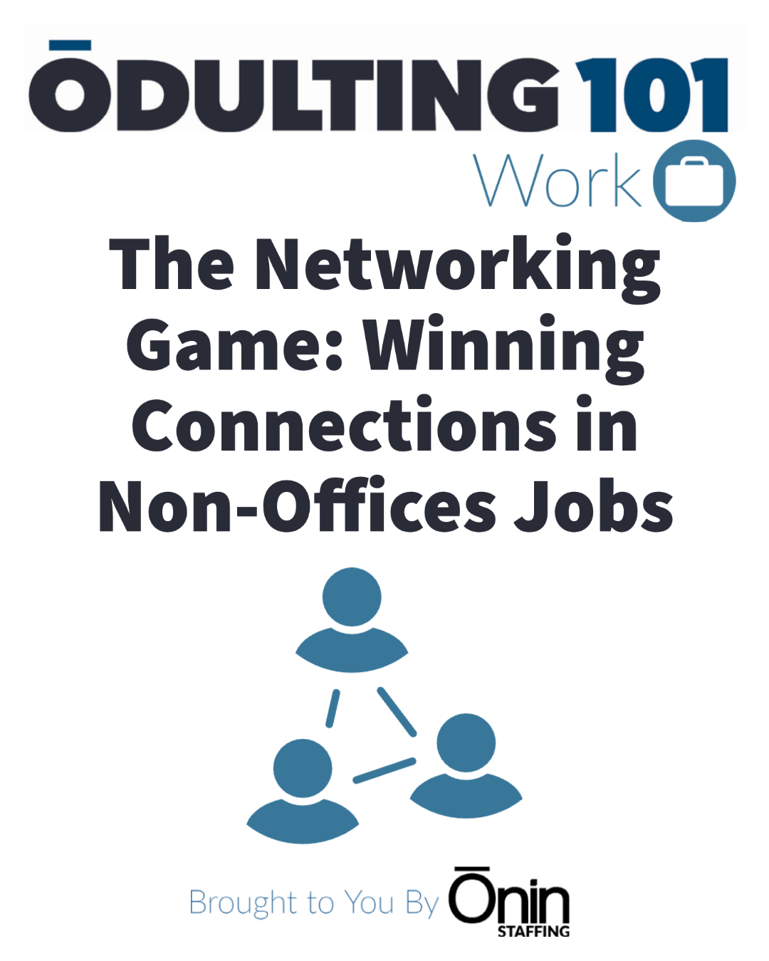 Line art illustration of three heads in a triangle representing networking connections, with black text stating "The Networking Game: Winning Connections in Non-Office Jobs" for the Odulting series about Work.