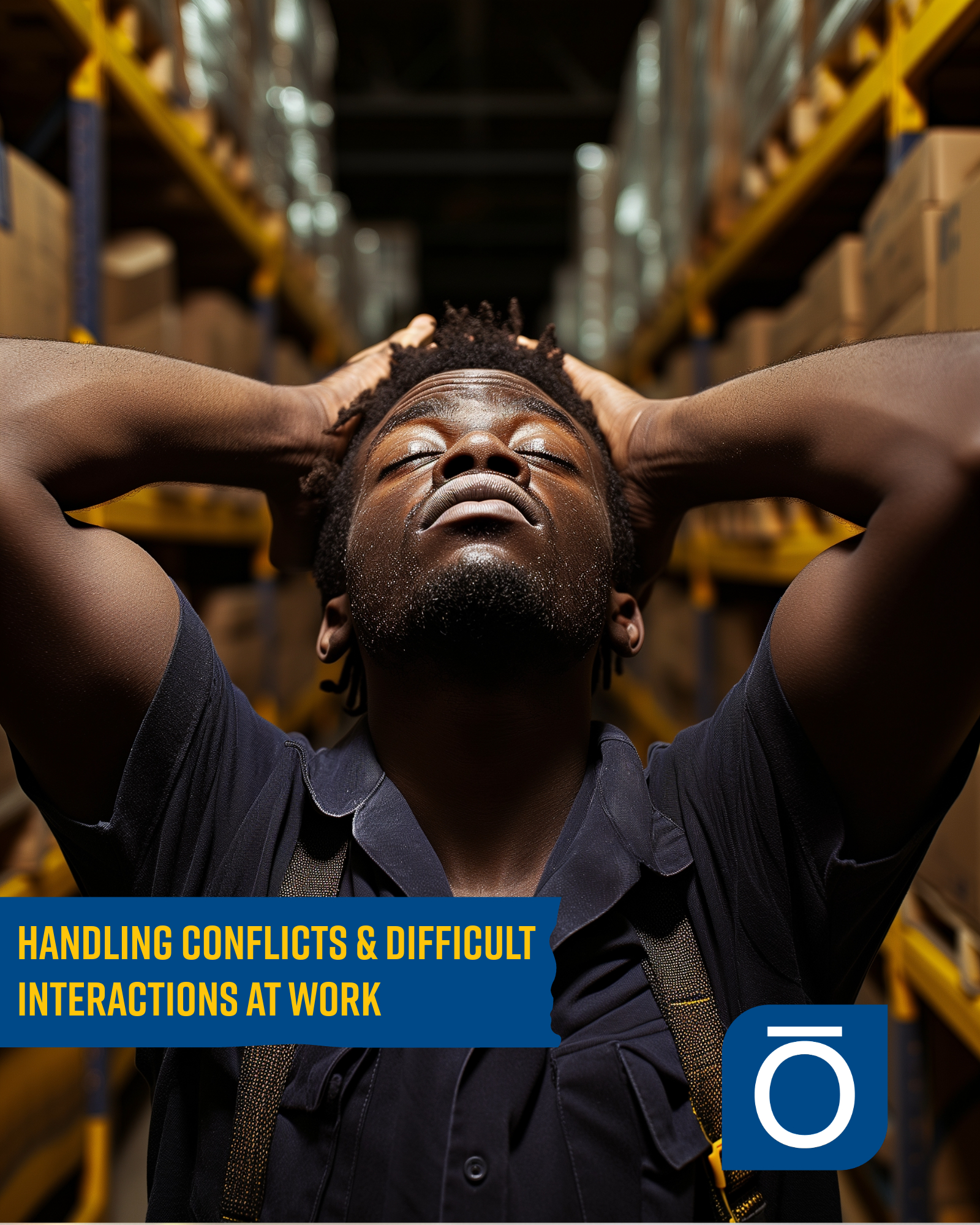 Worker feeling stressed in a warehouse, symbolizing the need for conflict resolution.